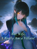 But Wife, I Really Am a Villain! Cover