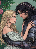Thorns & Velvets: When Gallantry Swayed Over One's Very Existence. Cover