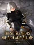 These big shots are actually all me Cover