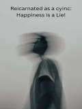 Reicarnated as a cyinc: Happiness is a Lie! Cover